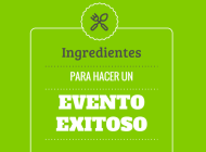 La receta para hacer un evento exitoso